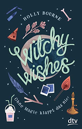 Witchy Wishes – Ohne Magie klappt das nie von dtv Verlagsgesellschaft